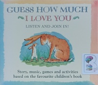 Guess How Much I Love You written by Sam McBratney performed by Adrian Dunbar on Audio CD (Unabridged)